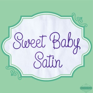 May include: White label with a purple cursive font that reads "Sweet Baby Satin".