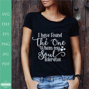 He encontrado el que mi alma tolera SVG, camisa de San Valentín, svg para Cricut, para la camiseta, camisa de San Valentín, archivo de corte, archivos para Cricut