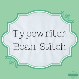 May include: A light blue and green decorative frame with the text "Typewriter Bean Stitch" in black.
