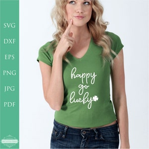 Happy Go Lucky SVG, St. Patrick's Day Shirt svg, svg For Cricut, svg para camiseta, Valentine Shirt svg, Cut File, Files for Cricut