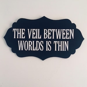Gothic Wandschild, Gothic Wandbild, Handgemachtes Gothic Wandschild, Der Schleier zwischen den Welten ist dünne Plakette, Gothic Wandschild, Gothic Home