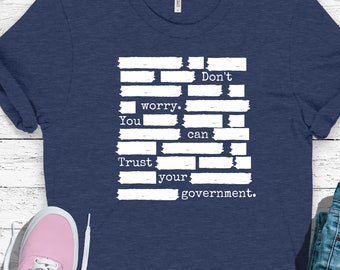 Camisa anticensura, camisa anti gobierno, camiseta de lucha contra la tiranía, camiseta libertaria, confía en tu gobierno Texto blanco