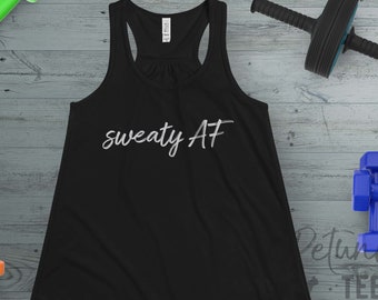 Sweaty AF Funny Gym Tank, Workout Tank, Racerback, HIIT, Crossfit, Gym Shirt, Workout Shirt, Running Tank