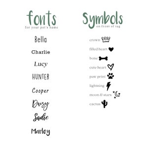 May include: A white background with black text and symbols. The text on the left side reads "fonts for your pet's name" and lists various names in different fonts. The text on the right side reads "Symbols on front of tag" and lists various symbols with their names, such as crown, filled heart, bone, cute heart, paw print, lightning, moon & stars, and cactus.