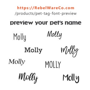May include: Preview different font styles for your pet's name tag. The name "Molly" is shown in various fonts, including cursive, all caps, and a simple, clean font.