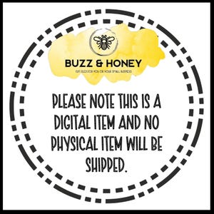 K&ouml;nnte beinhalten: Kreisf&ouml;rmige Grafik mit dem Text "BUZZ & HONEY" und einer Bienenillustration. Der Text "PLEASE NOTE THIS IS A DIGITAL ITEM AND NO PHYSICAL ITEM WILL BE SHIPPED" ist ebenfalls enthalten. Das Design ist von einem gestrichelten Rand umgeben.