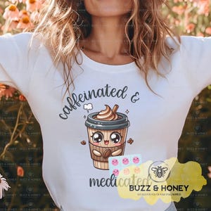 Caffeinated and Medicated, Anxiety, Neurodivergent, Mental Health, Selfcare, Anxious, ADHD, Autism, Bipolar, Coffee, Sublimation, SVG