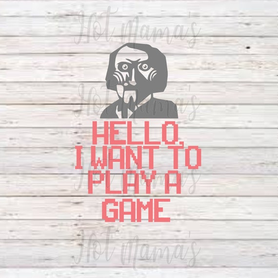 Saw Billy Svg I Want To Play A Game Etsy Saw Billy Svg I Want To Play A Game Etsy