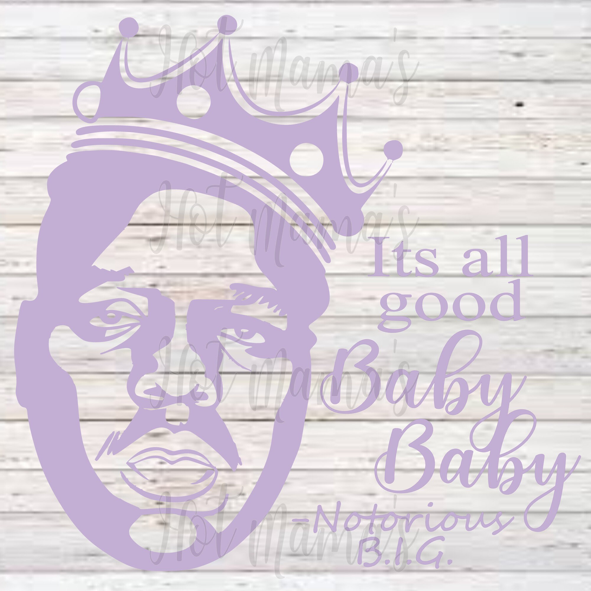 Notorious Big Its All Good Baby Baby Svg Etsy Ireland