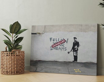 Banksy Follow Your Dreams – Cancelled Canvas wall art print on canvas Picture for Home Office DecorFather's Day
