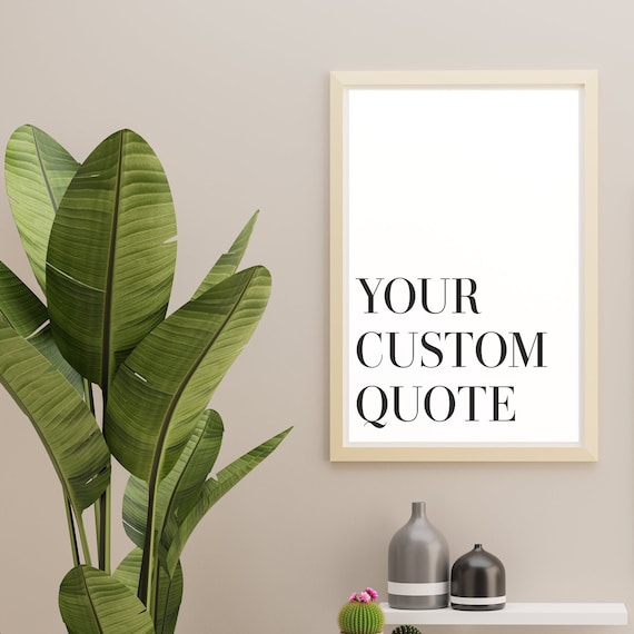 Custom Quote Print: Personalized Typography Decor