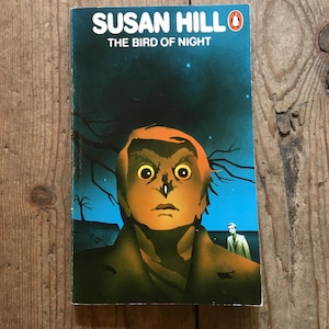 The Bird of Night - Susan Hill - 1981 - Vintage Penguin Books - Vintage Fiction