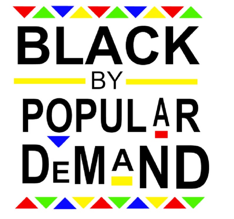 Black By Popular Demand INSTANT DOWNLOAD svg png file SVG Etsy