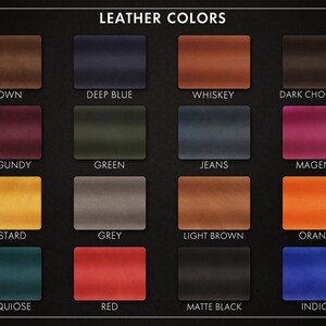 May include: A color chart displaying various leather colors. The chart includes swatches labeled: Brown, Deep Blue, Whiskey, Dark Chocolate, Burgundy, Green, Jeans, Magenta, Mustard, Grey, Light Brown, Orange, Turquoise, Red, Matte Black, and Indigo.