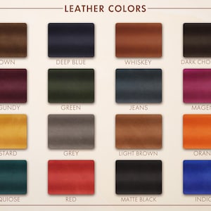 May include: A color chart displaying various leather colors. The chart includes swatches labeled "Brown," "Deep Blue," "Whiskey," "Dark Chocolate," "Burgundy," "Green," "Jeans," "Magenta," "Mustard," "Grey," "Light Brown," "Orange," "Turquoise," "Red," "Matte Black," and "Indigo."