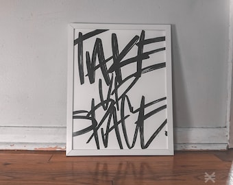 take up space, bedroom wall print, calligraphy art, hand lettering wall hanging