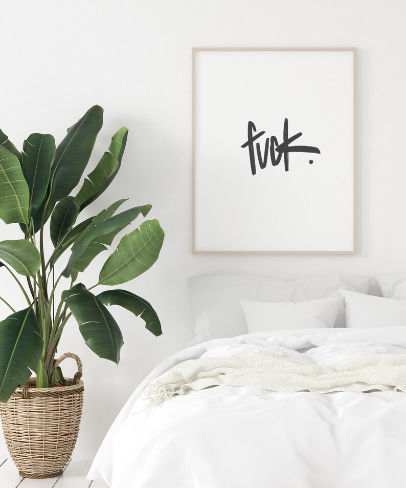 Fuck. Wall Art, Funny Home Decor, Inspirational and Motivational Quote, Badass Print image 5
