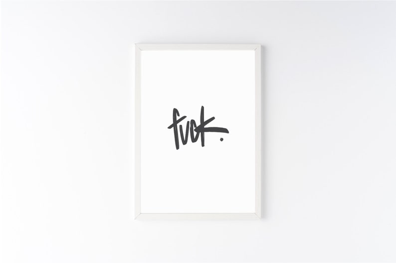 Fuck. Wall Art, Funny Home Decor, Inspirational and Motivational Quote, Badass Print image 1