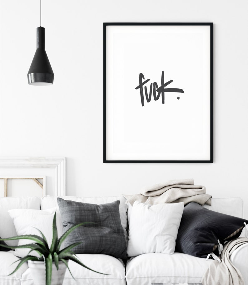 Fuck. Wall Art, Funny Home Decor, Inspirational and Motivational Quote, Badass Print image 3