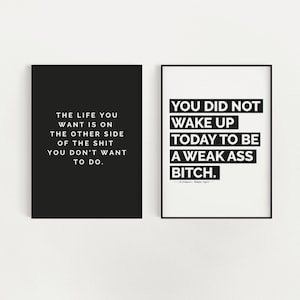 Conjunto de 2 impresiones con citas, paquete de arte, La vida que quieres y no te despertaste hoy para ser una perra débil, letrero inspirador, póster de oficina