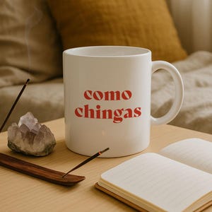 Como Chingas Mug, Funny Mexican Coffee Mug, Spanish Sarcastic Mug, Spanglish Gift, Latina Humor Gift image 2