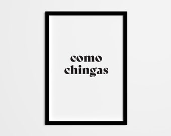 Como Chingas-print - Spaanse quote kunst, Mexicaans interieur (digitale download)