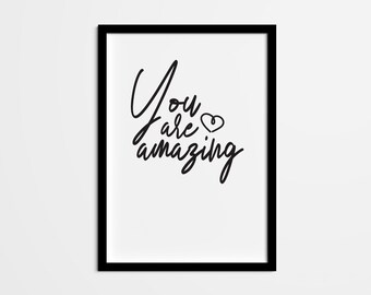 Inspirational Quote Wall Art Print Poster, You Are Amazing, Motivational Quote Home Decor, Encouragement Wall Decor for home office