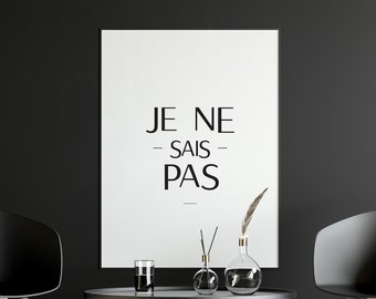 Je Ne Sais Pas Print – French Quote Wall Art (Digital Download)