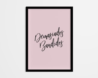 Spaanse quote print - Demasiados Bandidos muurkunst (digitale download)