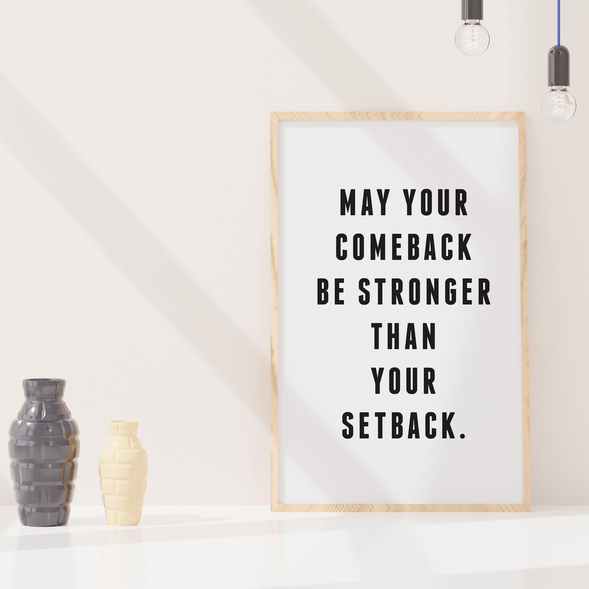 Inspirational Quote Wall Art — May Your Comeback Be Stronger Than Your  Setback— Empowerment Saying Home Decor for Home Office, Bedroom - Etsy, image size:2000x2000