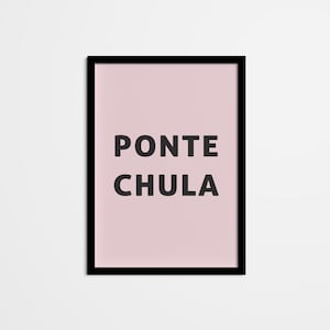 Spanish Printable Home Decor — Ponte Chula — Quote in Spanish Print Art, Spanish Wall Decor, Wall Art for home office, living room