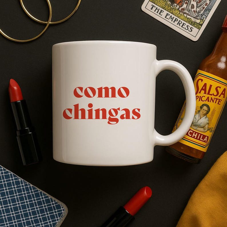 Como Chingas Mug, Funny Mexican Coffee Mug, Spanish Sarcastic Mug, Spanglish Gift, Latina Humor Gift image 3