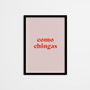 Spanish Quote Wall Art — Como Chingas — Quote in Spanish Print Art, Spanish Wall Decor, Mexican Saying Home Decor