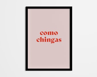 Como-chingaprint - Spaans citaat muurkunst (digitale download)