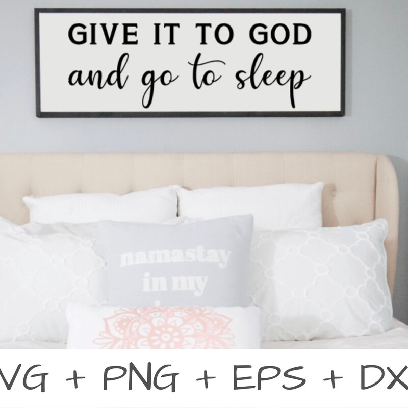 Give It To God And Go To Sleep Svg