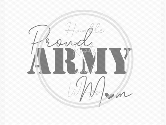 Download Proud Army Mom Svg Cut File Family Cut File For Silhouette Etsy