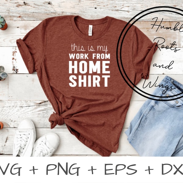 This is My Work From Home Shirt SVG, inspirational cutting file for silhouette or cricut, funny SVG, quarantine cutfile