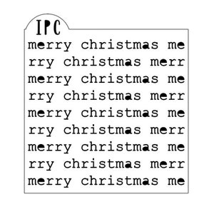 May include: A white rectangular design with the text "merry christmas me" and "rry christmas merr" repeated in a pattern. The letters are in a typewriter-style font. The letters "IPC" are at the top.