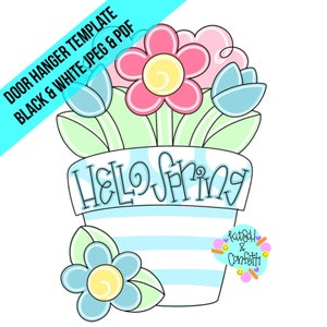 May include: A door hanger template featuring a flower pot with the words "Hello Spring". The pot is light blue with white stripes. The flowers are pink, blue, and yellow. The text "Door Hanger Template Black & White JPEG & PDF" is in the upper left corner.