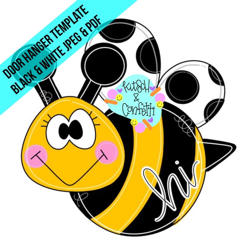 May include: A black and yellow bee door hanger template with a black and white polka dot pattern on the wings. The bee has a cute cartoon face with big eyes and a smile. The text "Hi" is written on the bee's body.