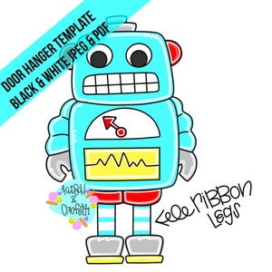 May include: A blue robot door hanger template with a red mouth, yellow eyes, and a red and white striped bottom. The text "Kitsch & Confetti" is in the lower left corner. The text "Free Ribbon Legs" is in the lower right corner.