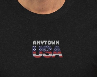 NEW!! Anytown USA Unisex t-shirt (embroidery in front and USA Flag print on the back)