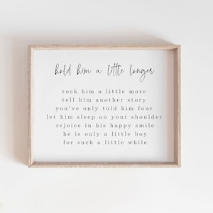 Nursery Decor Boy Hold Him a Little Longer Sign Boy Nursery Print Boy Nursery Wall Art Baby Room Wall Decor Nursery Art Boy Baby Shower Gift