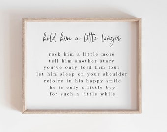 Nursery Decor Boy Hold Him a Little Longer Sign Boy Nursery Print Boy Nursery Wall Art Baby Room Wall Decor Nursery Art Boy Baby Shower Gift