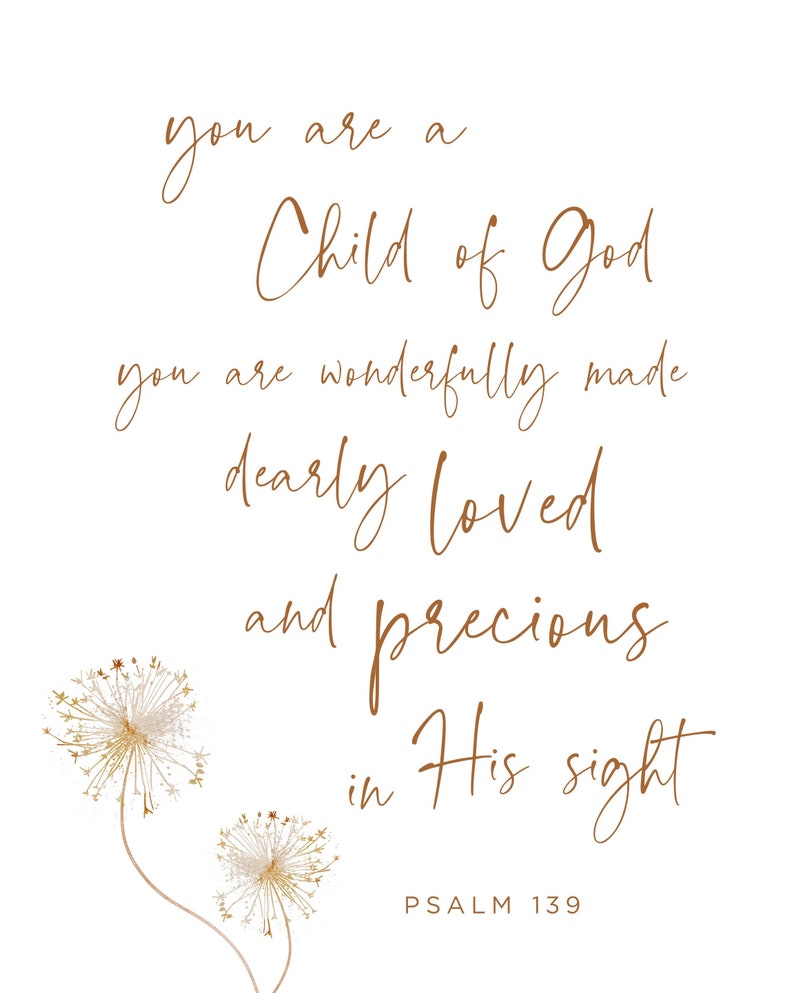 Christian Nursery Print | You Are a Child of God Psalm 139 Bible Verse | Girl Nursery Wall Art with Wildflower | Baby Shower Gift UNFRAMED