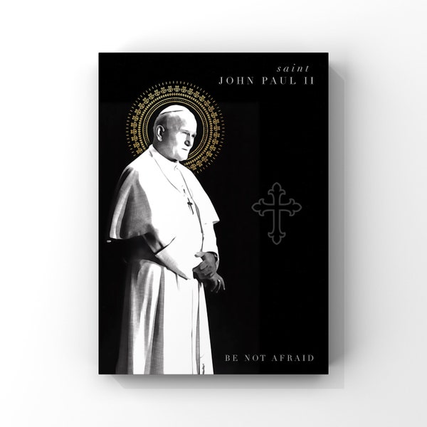 Saint John Paul II - Be Not Afraid - Catholic Wall Art - Pope John Paul II - Catholic Print - Digital Download - Printables
