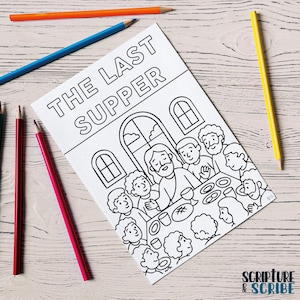 May include: A black and white coloring page titled "THE LAST SUPPER" featuring a depiction of Jesus and his disciples at a table. Colored pencils in blue, orange, yellow, and red are scattered around the page on a light wood grain surface.