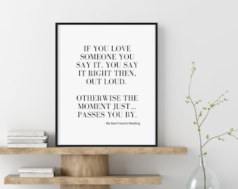 My Best Friend's Wedding Quote | Love Sign | Printable Wall Art |  | Wedding Sign