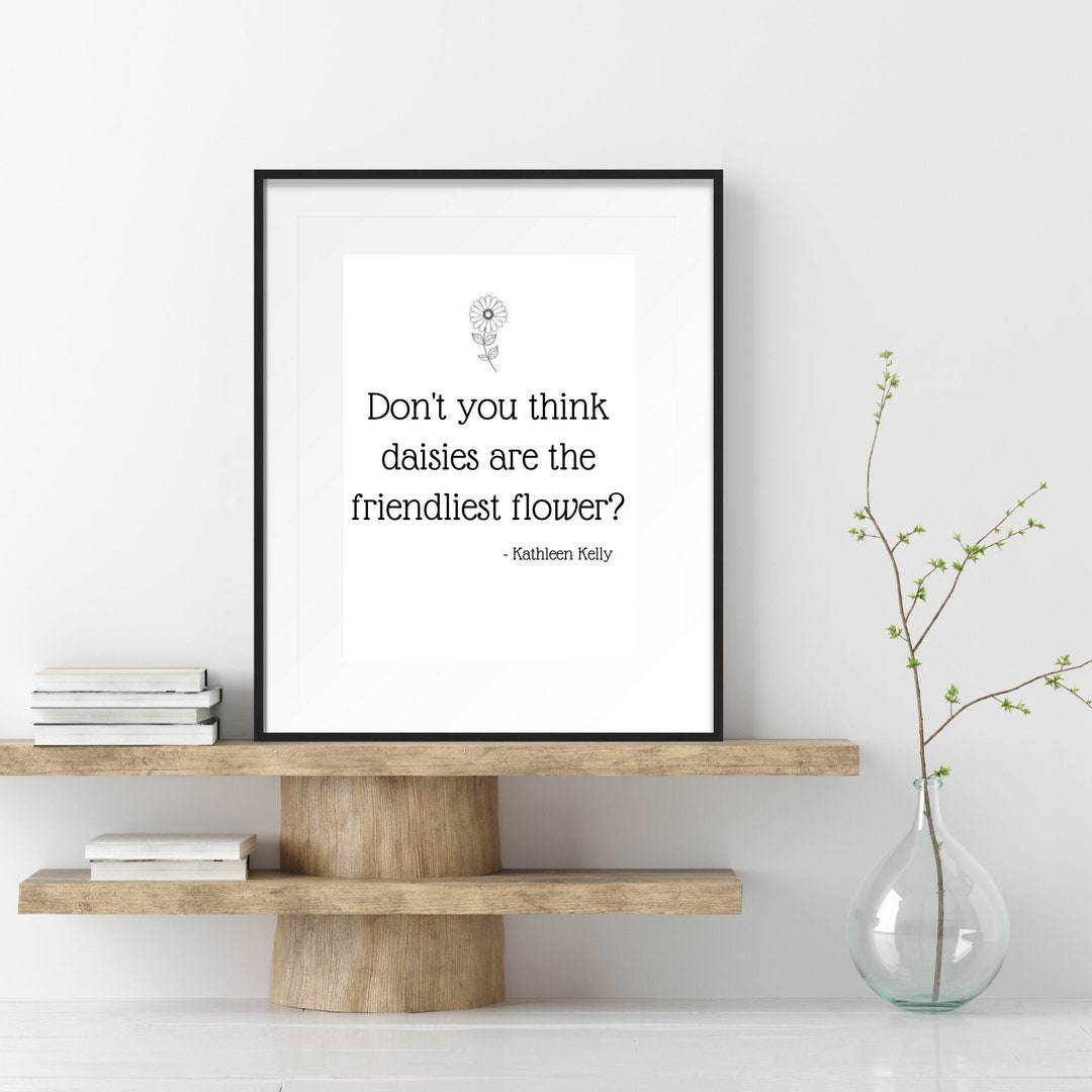 Daisies Are the Friendliest Flowers Movie Quote You've Got Mail Movie