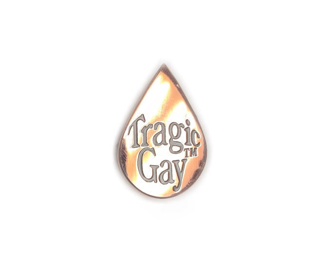 Tragic Gay Teardrop Enamel Pin | LGBTQIA